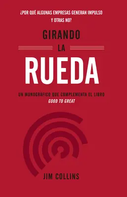 Girando La Rueda (Turning the Flywheel, Spanish Edition)