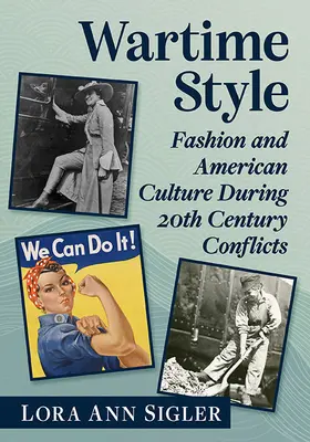 Estilo en tiempos de guerra: Moda y cultura americana durante los conflictos del siglo XX - Wartime Style: Fashion and American Culture During 20th Century Conflicts