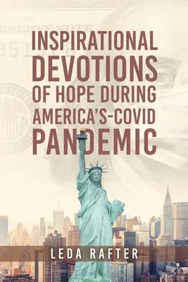 Devociones inspiradoras de esperanza durante la pandemia de cólera en Estados Unidos - Inspirational Devotions of Hope During America's Covid-Pandemic