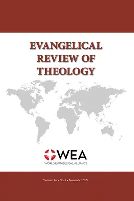 Revista Evangélica de Teología, Volumen 46, Número 4, Noviembre 2022 - Evangelical Review of Theology, Volume 46, Number 4, November 2022