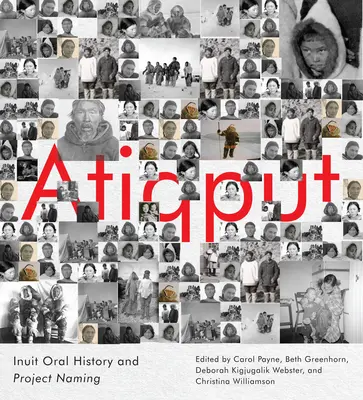 Atiqput: Historia oral inuit y denominación de proyectos - Atiqput: Inuit Oral History and Project Naming