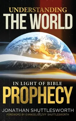 Entendiendo el Mundo a la Luz de la Profecía Bíblica - Understanding the World in Light of Bible Prophecy