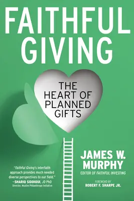 Donación fiel: El corazón de las donaciones planificadas - Faithful Giving: The Heart of Planned Gifts