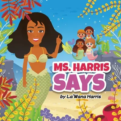 La Sra. Harris dice - Ms. Harris Says