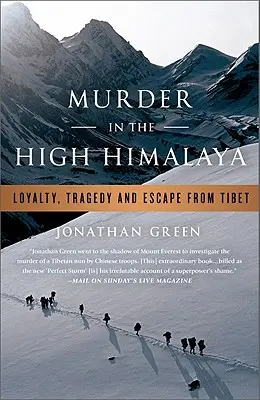 Asesinato en el Alto Himalaya: Lealtad, tragedia y huida del Tíbet - Murder in the High Himalaya: Loyalty, Tragedy, and Escape from Tibet