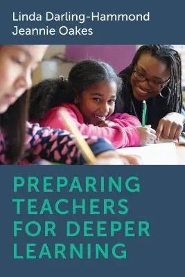 Preparar a los profesores para un aprendizaje más profundo - Preparing Teachers for Deeper Learning