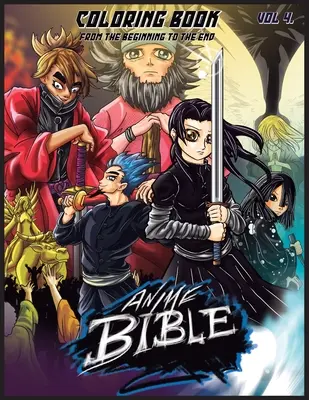 Biblia Anime Desde El Inicio Hasta El Final Vol. 4: Libro Para Colorear - Anime Bible From The Beginning To The End Vol. 4: Coloring Book