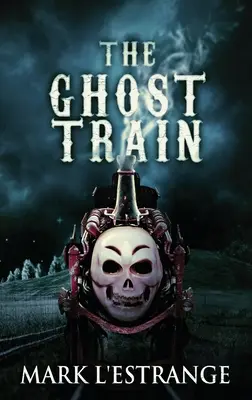 El Tren Fantasma - The Ghost Train