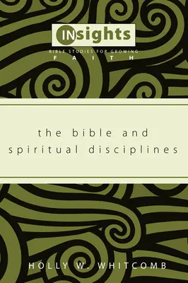 La Biblia y las disciplinas espirituales - The Bible and Spiritual Disciplines