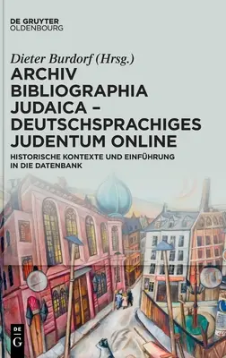 Archiv Bibliographia Judaica - Deutschsprachiges Judentum Online (en inglés) - Archiv Bibliographia Judaica - Deutschsprachiges Judentum Online