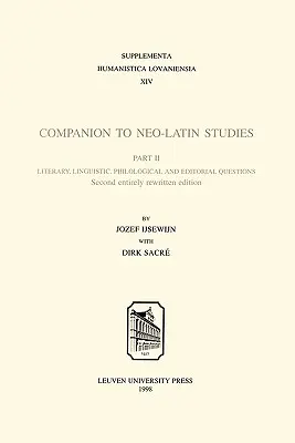 Libro de cabecera de los estudios neolatinos: Historia y difusión de la literatura neolatina - Companion to Neo-Latin Studies: History and Diffusion of Neo-Latin Literature