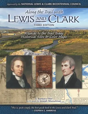 Siguiendo el rastro de Lewis y Clark: Guía de la ruta en la actualidad - Along the Trail with Lewis & Clark: A Guide to the Trail Today