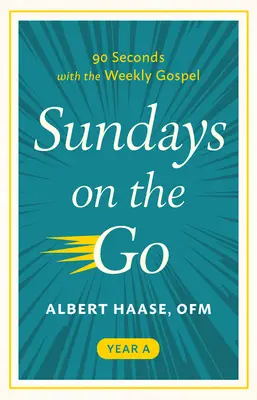 Domingos en marcha: 90 segundos con el Evangelio semanal (Año A) - Sundays on the Go: 90 Seconds with the Weekly Gospel (Year A)