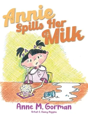 Annie derrama su leche - Annie Spills Her Milk