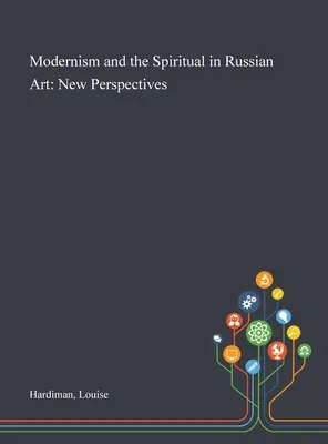 Modernismo y espiritualidad en el arte ruso: Nuevas perspectivas - Modernism and the Spiritual in Russian Art: New Perspectives
