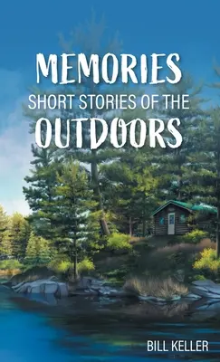 Recuerdos - Relatos breves de la vida al aire libre - Memories - Short Stories of the Outdoors