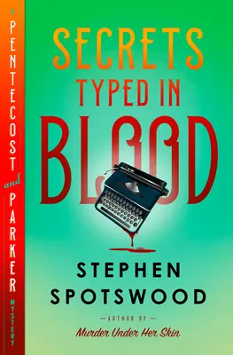 Secretos escritos con sangre: Un misterio de Pentecostés y Parker - Secrets Typed in Blood: A Pentecost and Parker Mystery