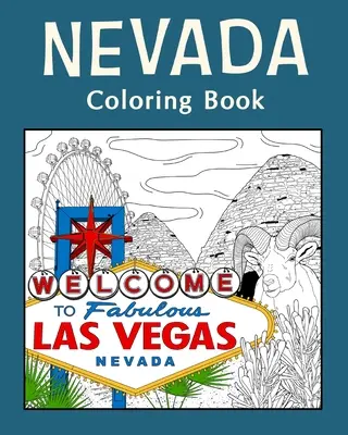 Nevada Libro para colorear: Páginas para colorear para adultos, Pinturas sobre Estados Unidos Landmarks y Iconic, Funny Stress - Nevada Coloring Book: Adult Coloring Pages, Painting on USA States Landmarks and Iconic, Funny Stress