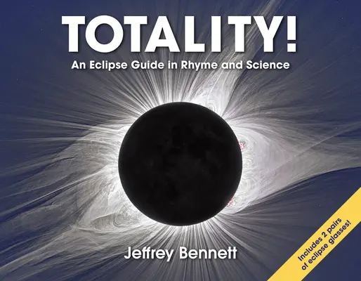 ¡Totalidad! Una guía del eclipse en rima y ciencia - Totality!: An Eclipse Guide in Rhyme and Science