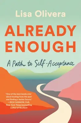 Ya basta: Un camino hacia la autoaceptación - Already Enough: A Path to Self-Acceptance