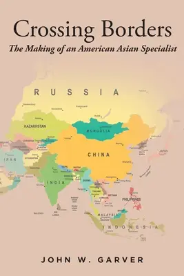 Cruzando fronteras: La formación de un especialista asiático estadounidense - Crossing Borders: The Making of an American Asian Specialist