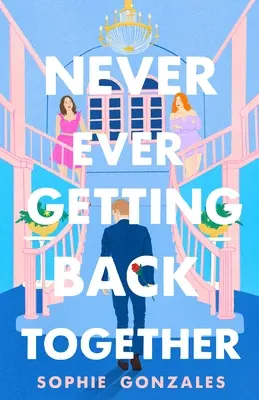 Nunca jamás volveremos a estar juntos - Never Ever Getting Back Together