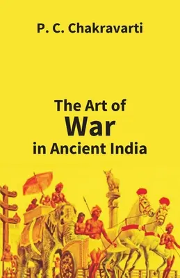 El arte de la guerra en la India antigua - Tha Art Of War In Ancient India