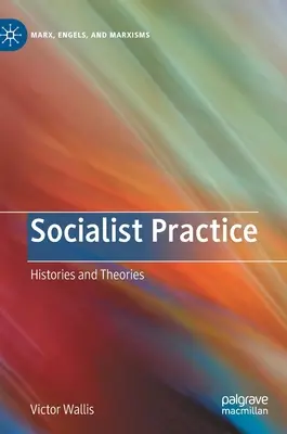 Práctica socialista: Historias y teorías - Socialist Practice: Histories and Theories