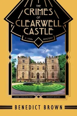 Los crímenes del castillo de Clearwell: Un misterio de los años 20 - The Crimes of Clearwell Castle: A 1920s Mystery