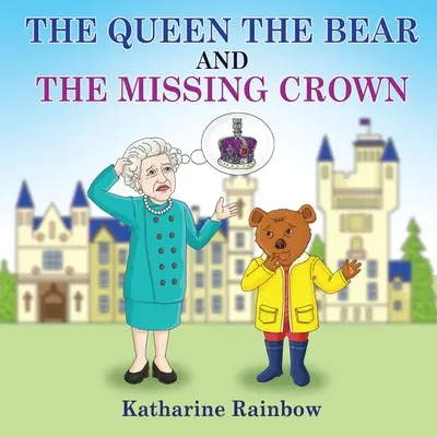 La Reina, el Oso y la Corona Perdida - The Queen the Bear and the Missing Crown