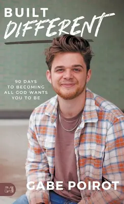 Construido diferente: 90 días para llegar a ser todo lo que Dios quiere que seas - Built Different: 90 Days to Becoming all God Wants You to Be