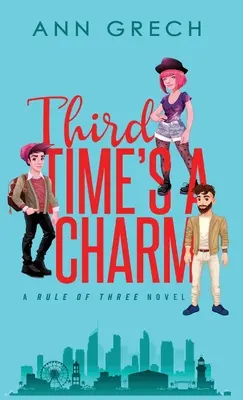 La tercera es la vencida: An MMF Bisexual Mnage Romance Novel - Third Time's A Charm: An MMF Bisexual Mnage Romance Novel