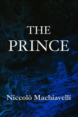 El Príncipe Nicolás Maquiavelo - The Prince Niccol Machiavelli