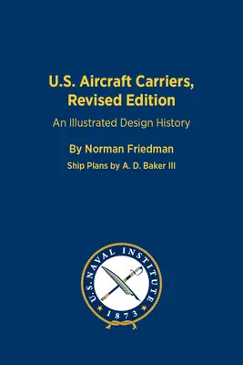 Portaaviones estadounidenses, edición revisada: Historia ilustrada del diseño - U.S. Aircraft Carriers, Revised Edition: An Illustrated Design History