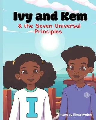 Ivy y Kem y los siete principios universales - Ivy and Kem and The Seven Universal Principles