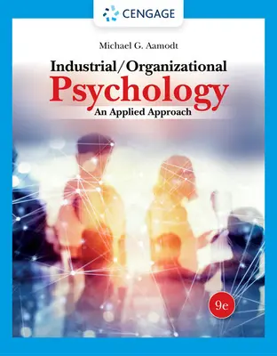 Psicología industrial y organizativa: Un enfoque aplicado - Industrial/Organizational Psychology: An Applied Approach