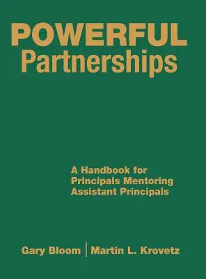 Asociaciones poderosas: Manual para directores que asesoran a subdirectores - Powerful Partnerships: A Handbook for Principals Mentoring Assistant Principals