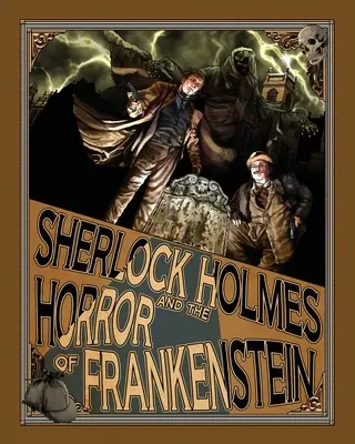 Sherlock Holmes y el horror de Frankenstein - Sherlock Holmes and the Horror of Frankenstein