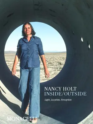 Nancy Holt Dentro/Fuera - Nancy Holt: Inside/Outside