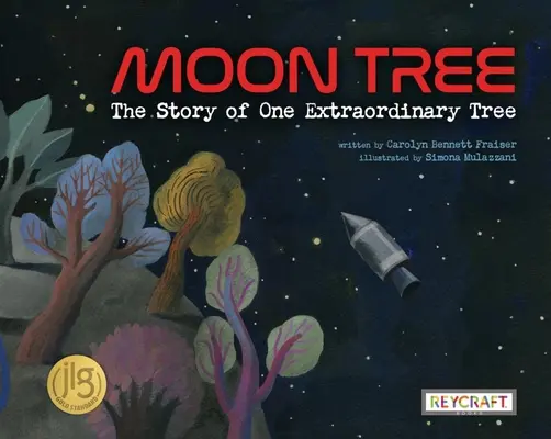 El árbol de la luna: La historia de un árbol extraordinario - Moon Tree: The Story of One Extraordinary Tree