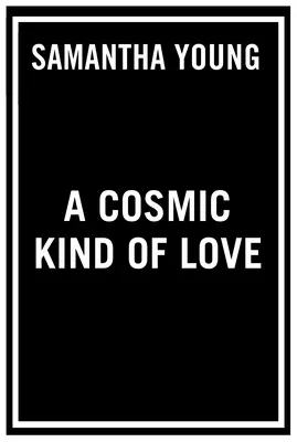 Un amor cósmico - A Cosmic Kind of Love