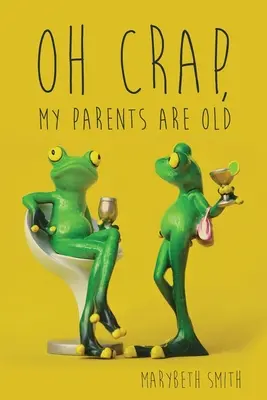 Oh Mierda, Mis Padres Son Viejos - Oh Crap, My Parents Are Old