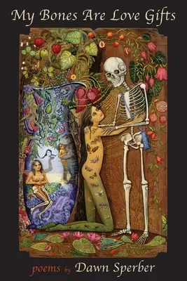Mis huesos son regalos de amor - My Bones Are Love Gifts