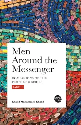 Hombres en torno al Mensajero - Parte II - Men Around the Messenger - Part II