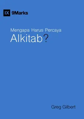 Mengapa Harus Percaya Alkitab? (¿Por qué confiar en la Biblia?) (Indonesio) - Mengapa Harus Percaya Alkitab? (Why Trust the Bible?) (Indonesian)