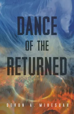 La danza de los retornados: Volumen 90 - Dance of the Returned: Volume 90