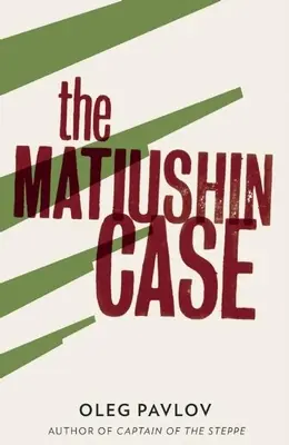 El caso Matiushin - The Matiushin Case