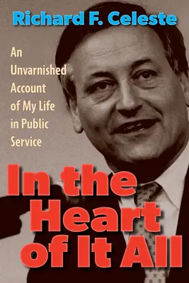 En el corazón de todo: Un relato sin ambages de mi vida en el servicio público - In the Heart of It All: An Unvarnished Account of My Life in Public Service