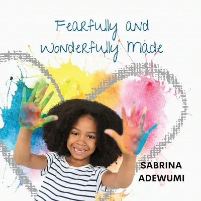 Hecho de forma maravillosa y temerosa - Fearfully and Wonderfully Made