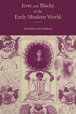 Judíos y negros en la Edad Moderna - Jews and Blacks in the Early Modern World